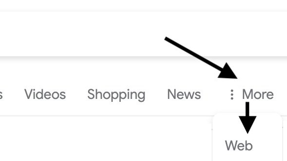 Arrows pointing to the Web filter in the More option in Google search results.